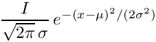 $ \dfrac{I}{\sqrt{2\pi}\,\sigma}\, e^{-(x-\mu)^2/(2\sigma^2)} $