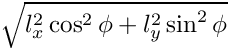 $ \sqrt{l_x^2\cos^2\phi + l_y^2\sin^2\phi} $