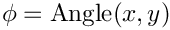 $ \phi = \mathrm{Angle}(x,y) $