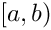 $[a,b)$